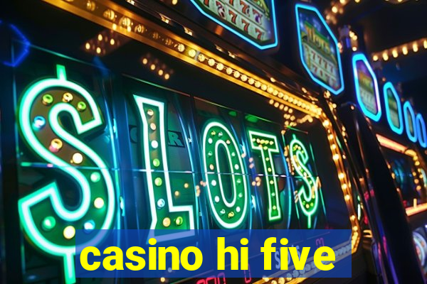 casino hi five