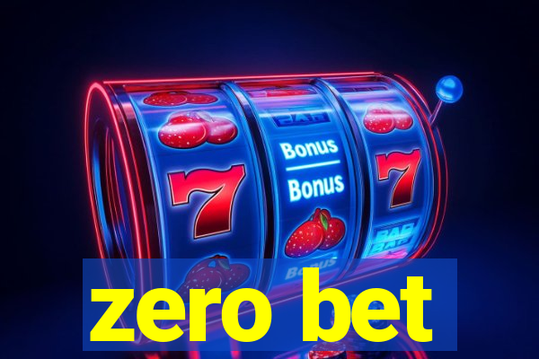 zero bet