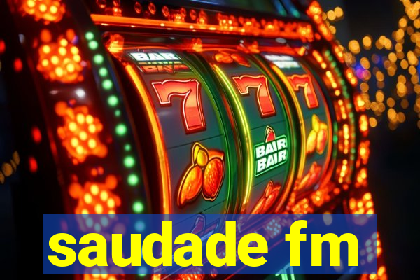 saudade fm