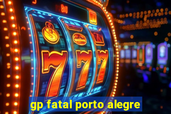 gp fatal porto alegre