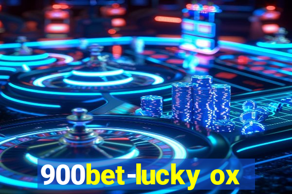 900bet-lucky ox