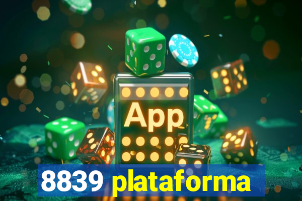 8839 plataforma