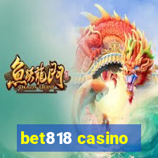 bet818 casino