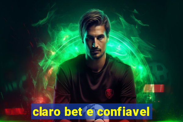 claro bet e confiavel