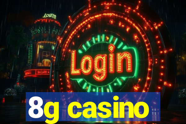 8g casino