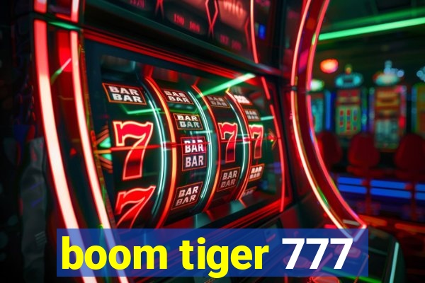 boom tiger 777