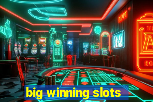 big winning slots