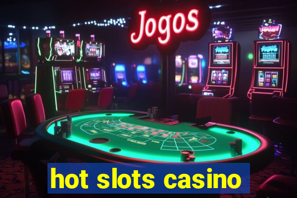 hot slots casino