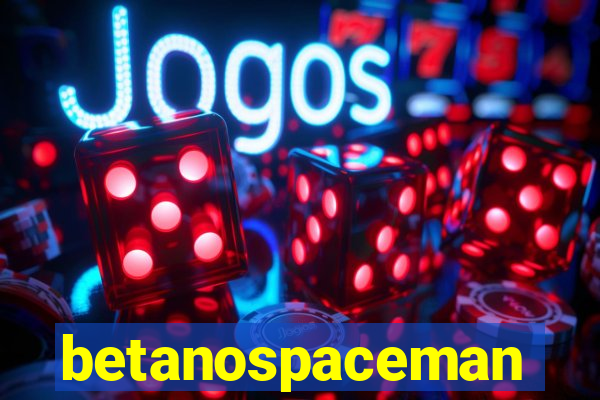 betanospaceman