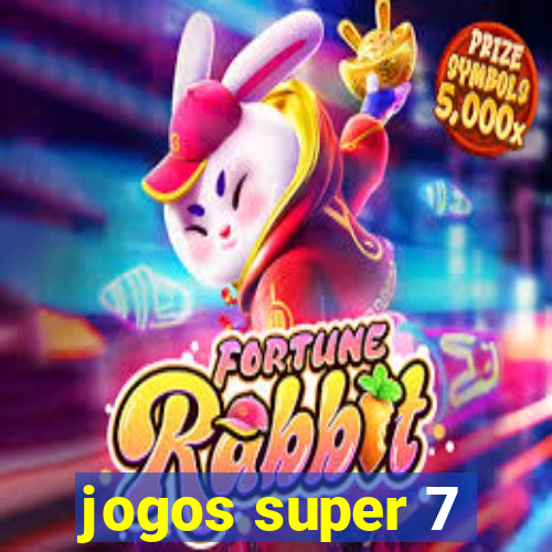 jogos super 7