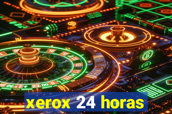 xerox 24 horas