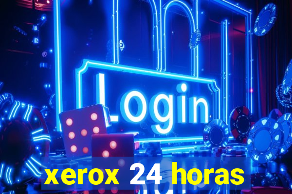 xerox 24 horas