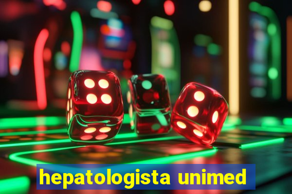 hepatologista unimed