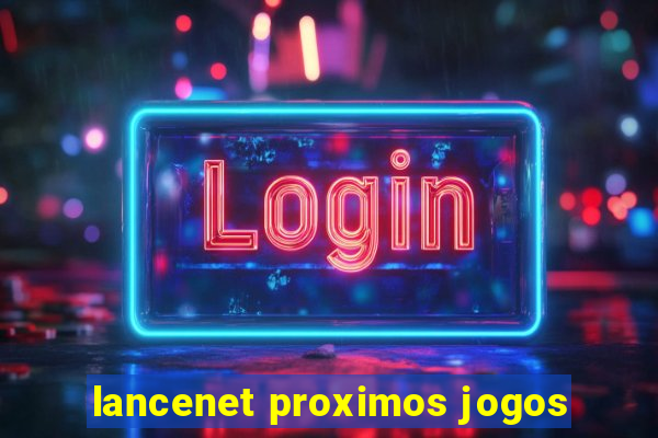 lancenet proximos jogos