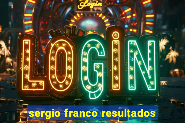 sergio franco resultados