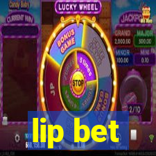 lip bet