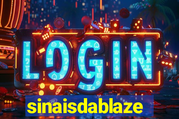 sinaisdablaze