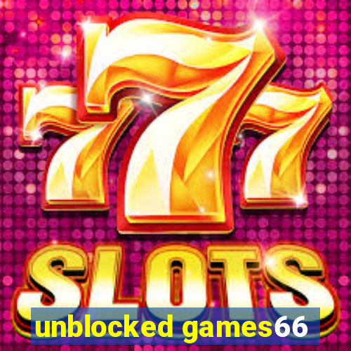 unblocked games66