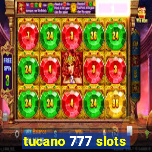 tucano 777 slots