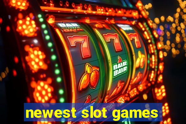 newest slot games