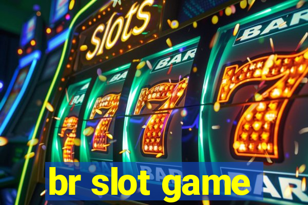 br slot game