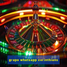 grupo whatsapp corinthians