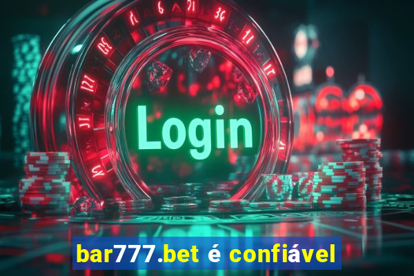 bar777.bet é confiável