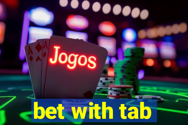 bet with tab