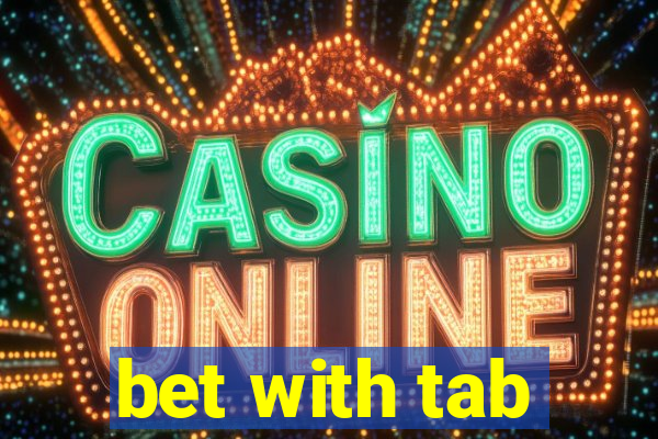 bet with tab