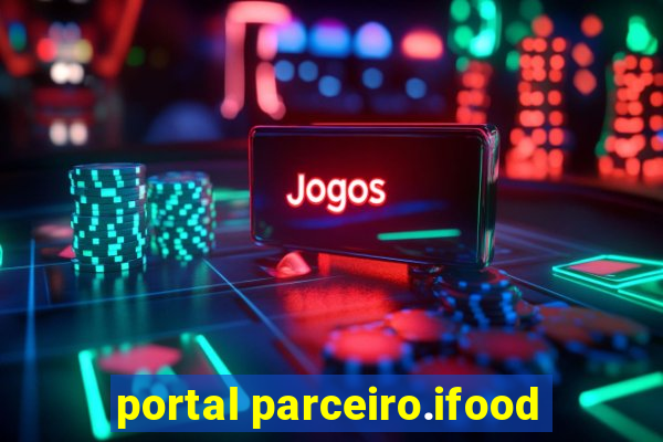 portal parceiro.ifood