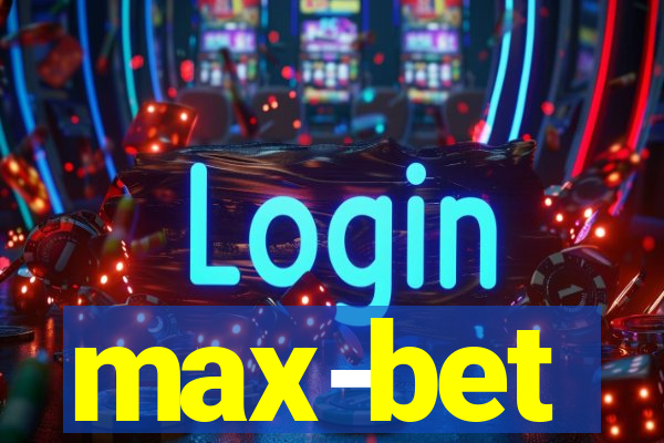 max-bet