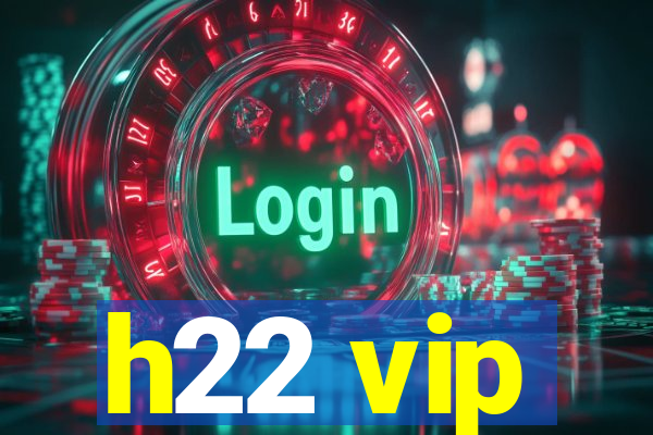 h22 vip