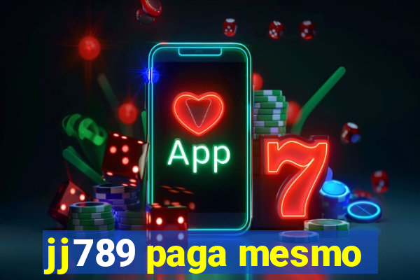 jj789 paga mesmo