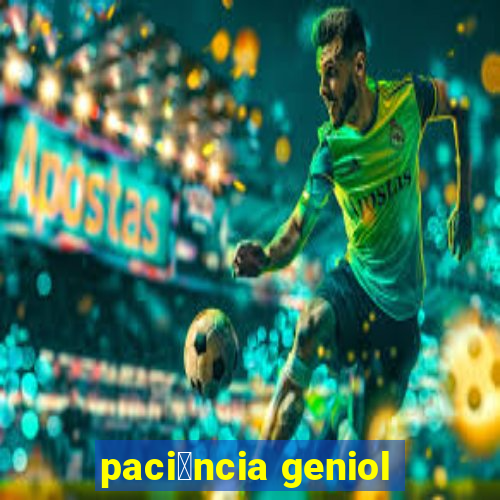 paci锚ncia geniol