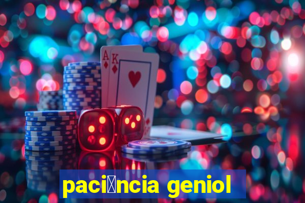 paci锚ncia geniol