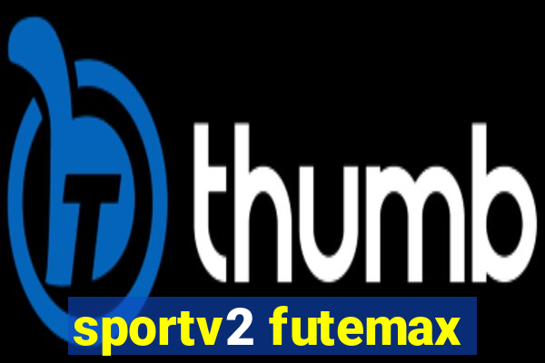 sportv2 futemax