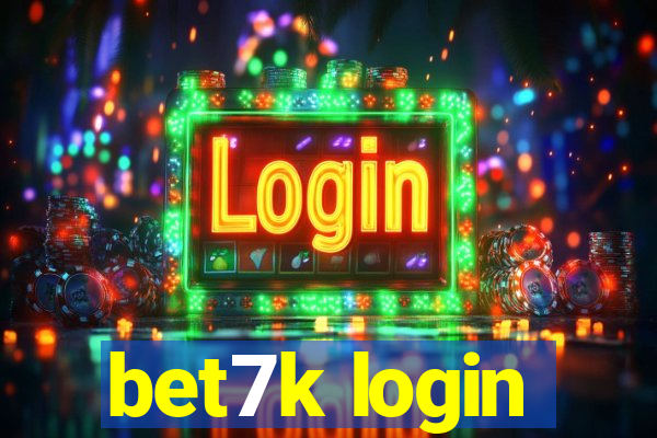 bet7k login