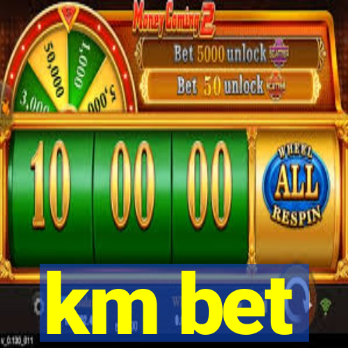 km bet