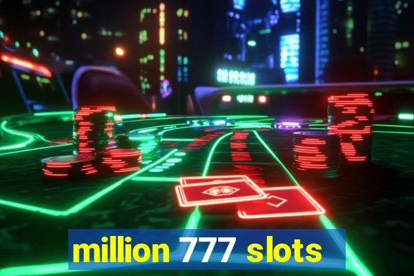 million 777 slots