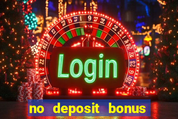 no deposit bonus code casinos