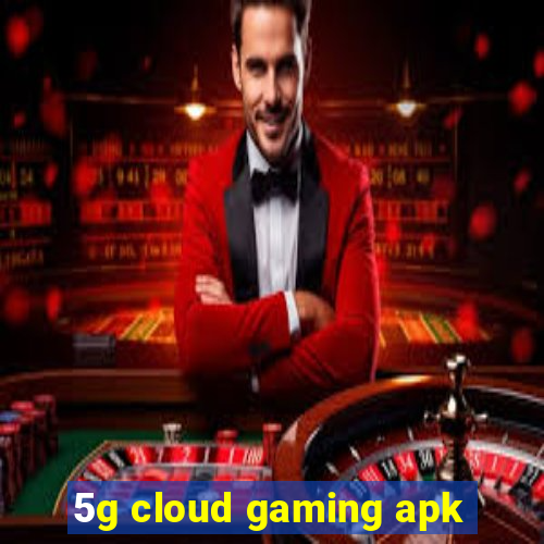 5g cloud gaming apk