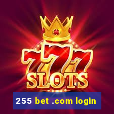 255 bet .com login