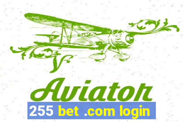 255 bet .com login