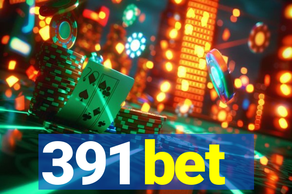 391 bet