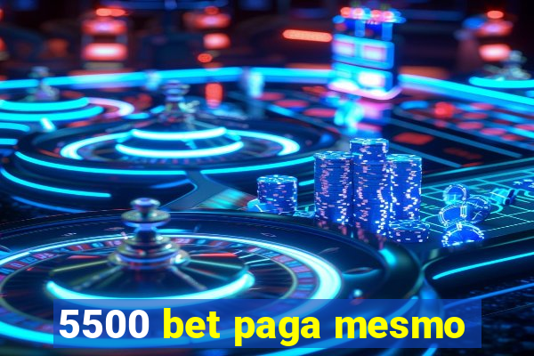 5500 bet paga mesmo