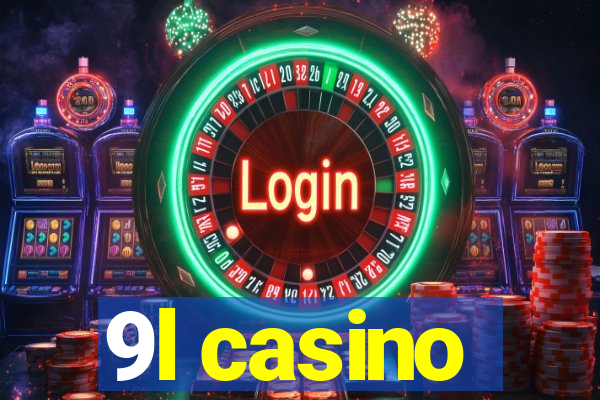 9l casino