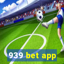 939 bet app