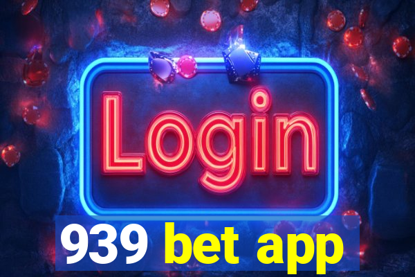 939 bet app