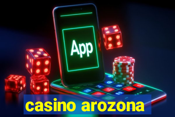 casino arozona