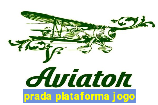 prada plataforma jogo